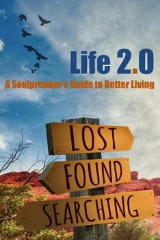 Paperback Life 2.0: A Soulpreneur's Guide to Better Living Book