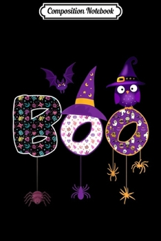 Paperback Composition Notebook: Boo Halloween Costume Spiders Ghosts Pumkin & Witch Hat Journal/Notebook Blank Lined Ruled 6x9 100 Pages Book
