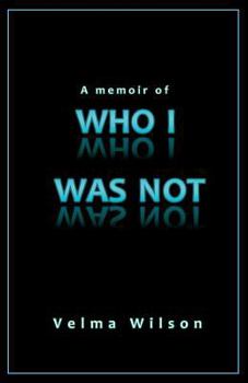 Paperback A Memoir of Who I Was Not Book