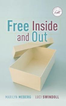 Paperback Free Inside and Out: Finding Freedom in God's Grace Book