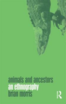 Hardcover Animals and Ancestors: An Ethnography Book