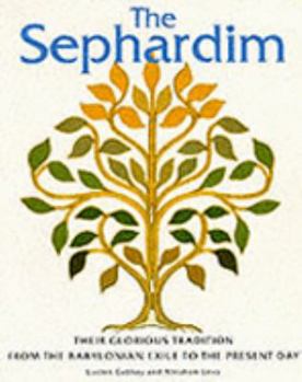 Hardcover Sephardim: Their Glorious Tradition from the Babylonian Exile to the Present Day Book