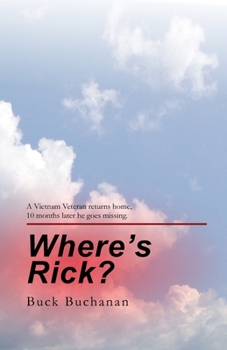 Paperback Where's Rick?: Ten Months after Returning Home, a Vietnam Vet Goes Missing Book