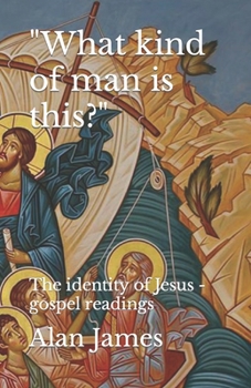 Paperback What kind of man is this? The identity of Jesus - gospel readings Book