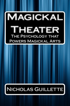 Paperback Magickal Theater: The Psychology that Powers Magickal Arts Book