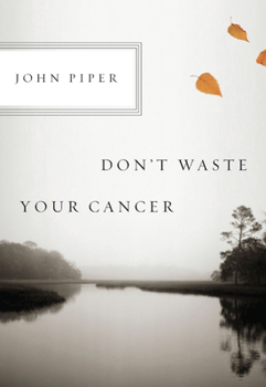 Paperback Don't Waste Your Cancer Book