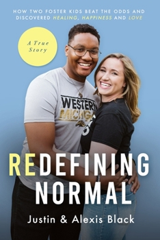 Paperback Redefining Normal: How Two Foster Kids Beat The Odds and Discovered Healing, Happiness and Love Book