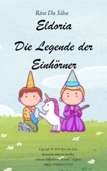 Eldoria Die Legende der Einhörner (German Edition)