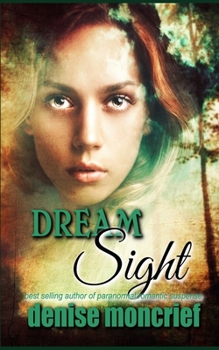 Dream Sight - Book #2 of the Prescience Seeies