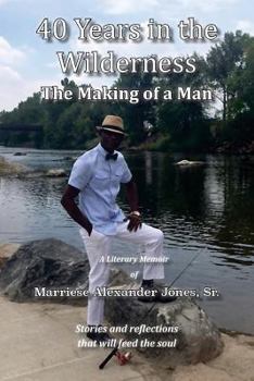 Paperback 40 Years in the Wilderness: The Making of a Man (Full Color) Book