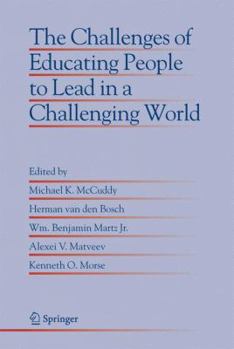 Hardcover The Challenges of Educating People to Lead in a Challenging World Book