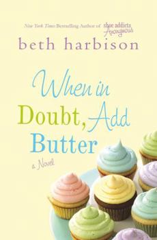 Hardcover When in Doubt, Add Butter Book