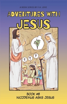 Paperback Nicodemus Asks Jesus: Adventures with JC #8 Book