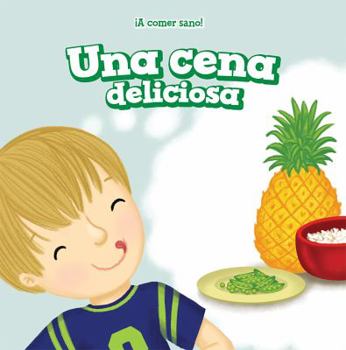 Paperback Una Cena Deliciosa (Dinner Is Delicious) [Spanish] Book