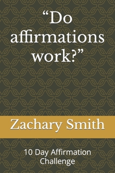 Paperback "Do affirmations work?": 10 Day Affirmation Challenge Book