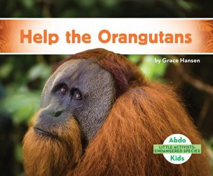 Library Binding Help the Orangutans Book