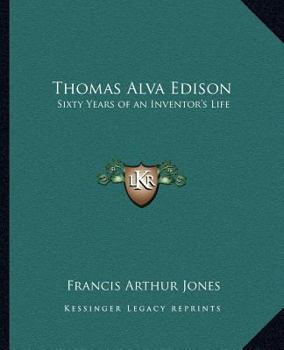 Paperback Thomas Alva Edison: Sixty Years of an Inventor's Life Book