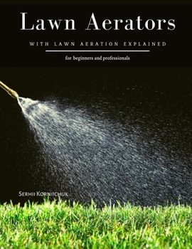 Paperback Lawn Aerators: with Lawn Aeration Explained Book