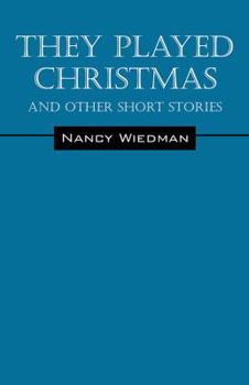 Paperback They Played Christmas: And Other Short Stories Book