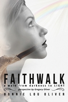 Paperback Faithwalk: A Walk From Darkness To Light Book