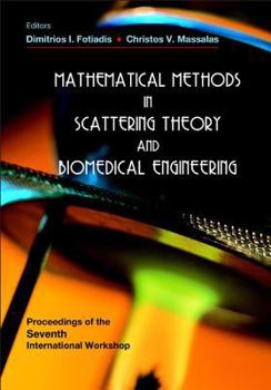 Hardcover Mathematical Methods in Scattering Theory and Biomedical Engineering - Proceedings of the Seventh International Workshop Book