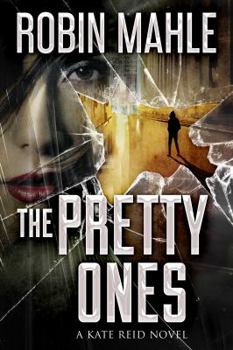 The Pretty Ones - Book #6 of the Kate Reid