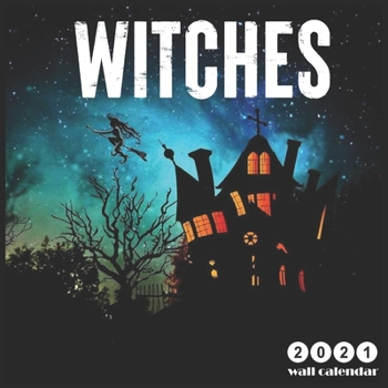 Paperback Witches 2021 Wall Calendar: 2021 Wall Calendar 18 Months Witchcraft Wisdom Magic Book
