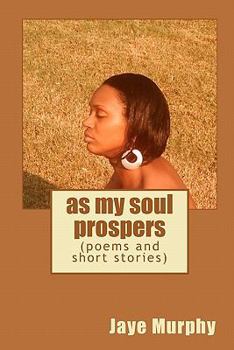 Paperback as my soul prospers: (poems and short stories) Book