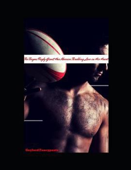 Paperback The Tongan Rugby Giant Has Massive, Throbbing Love in His Heart Book