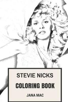 Paperback Stevie Nicks Coloring Book: Fleetwood Mac Empress and Queen of Rock and Roll Inspired Adult Coloring Book