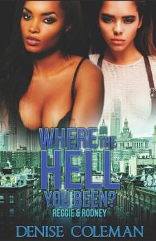 Paperback Where the hell you been: Reggie & Rodney Book