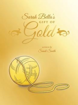 Hardcover Sarah Bella's Gift of Gold Book