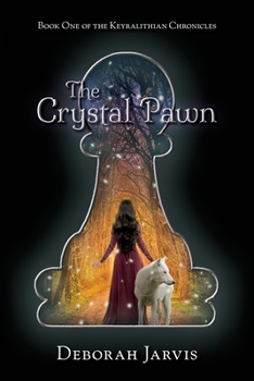 Paperback The Crystal Pawn: Book One of the Keyralithian Chronicles Book