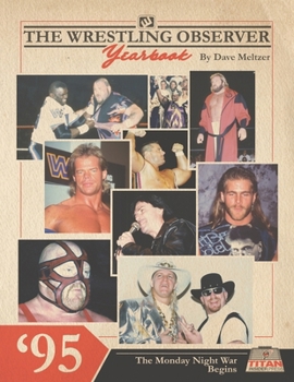 Paperback The Wrestling Observer Yearbook '95: The Monday Night War Begins Book