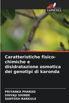 Caratteristiche fisico-chimiche e disidratazione osmotica dei genotipi di karonda (Italian Edition)
