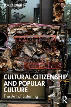 Paperback Cultural Citizenship and Popular Culture: The Art of Listening Book