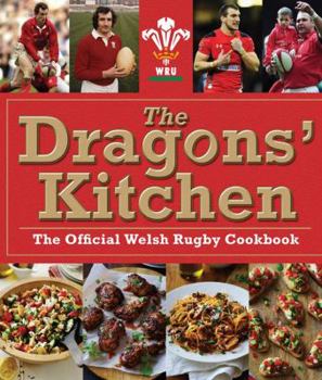 Paperback The Dragons' Kitchen: The Official Welsh Rugby Cookbook Book