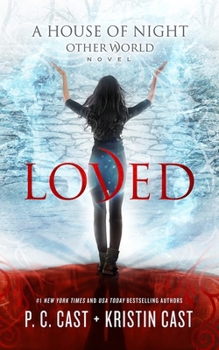 Loved - Book #1 of the House of Night Other World