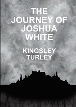 Paperback The Journey of Joshua White Book
