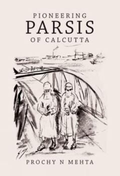 Hardcover Pioneering Parsis of Calcutta Book
