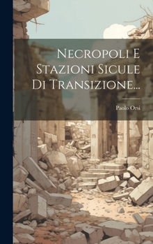 Hardcover Necropoli E Stazioni Sicule Di Transizione... [Italian] Book