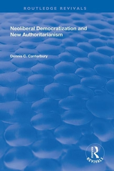 Paperback Neoliberal Democratization and New Authoritarianism Book