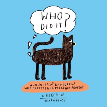 Board book Who Did It?: Boxed Set Containing Who Sneezed? Who Burped? Who Farted? Who Peed? Who Pooped? Book