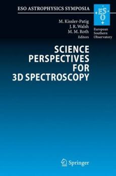 Paperback Science Perspectives for 3D Spectroscopy: Proceedings of the Eso Workshop Held in Garching, Germany, 10-14 October 2005 Book