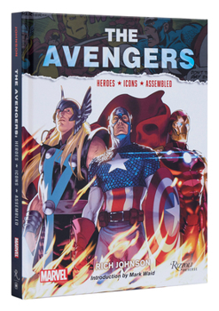 Hardcover The Avengers: Heroes, Icons, Assembled Book