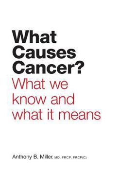 Hardcover What Causes Cancer?: What We Know and What it Means Book