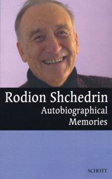 Paperback Rodion Shchedrin - Autobiographical Memories: English Translation by Anthony Phillips Book