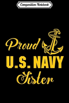 Composition Notebook: Proud U.S. Navy Sister  Journal/Notebook Blank Lined Ruled 6x9 100 Pages