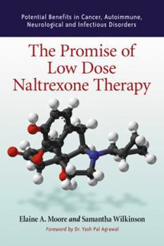 Paperback Promise of Low Dose Naltrexone Therapy: Potential Benefits in Cancer, Autoimmune, Neurological and Infectious Disorders Book