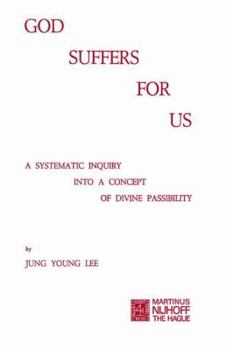 Paperback God Suffers for Us: A Systematic Inquiry Into a Concept of Divine Passibility Book